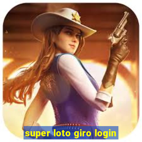 super loto giro login